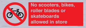 No scooters, bikes, roller blades or skateboards allowed in store